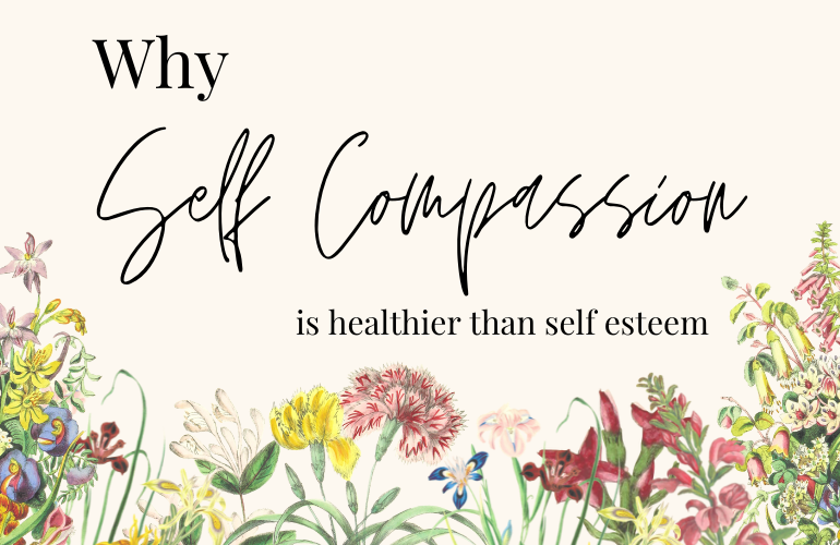 Self Compassion Vs Self Esteem.