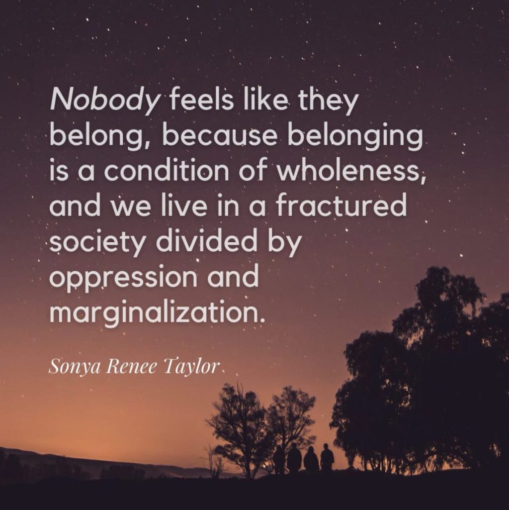 Belonging: Nobody Feels like they belong, but everyone longs to belong